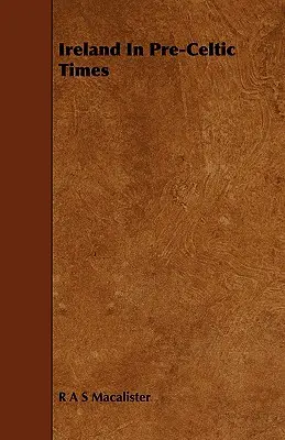 L'Irlande à l'époque préceltique - Ireland in Pre-Celtic Times