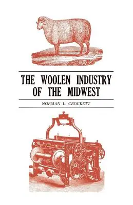 L'industrie lainière du Midwest - The Woolen Industry of the Midwest