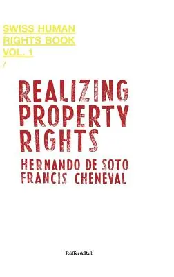 Réaliser les droits de propriété - Realizing Property Rights