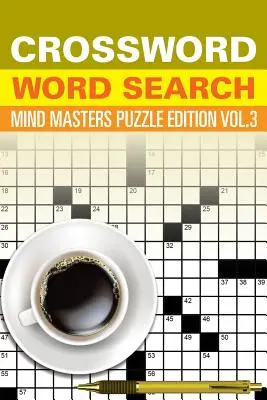 Mots croisés : Mind Masters Puzzle Edition Vol. 3 - Crossword Word Search: Mind Masters Puzzle Edition Vol. 3