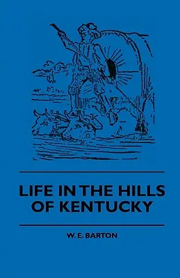 La vie dans les collines du Kentucky - Life in the Hills of Kentucky