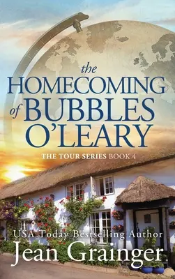 Homecoming of Bubbles O'Leary : The Tour Series Book 4 (Le retour de Bubbles O'Leary : la série de la tournée) - Homecoming of Bubbles O'Leary: The Tour Series Book 4