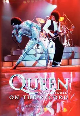 Queen - Uncensored on the Record (en anglais) - Queen - Uncensored on the Record