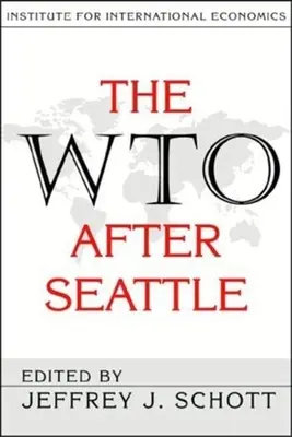 L'OMC après Seattle - The WTO After Seattle