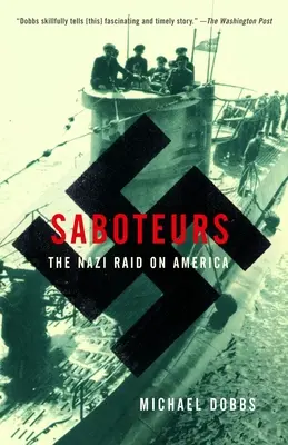 Saboteurs : Le raid nazi sur l'Amérique - Saboteurs: The Nazi Raid on America