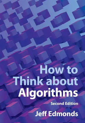 Comment penser les algorithmes (Edmonds Jeff (York University Toronto)) - How to Think about Algorithms (Edmonds Jeff (York University Toronto))