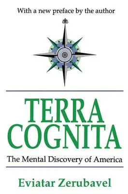 Terra Cognita : La découverte mentale de l'Amérique - Terra Cognita: The Mental Discovery of America
