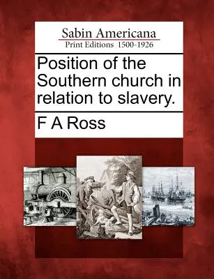 Position de l'Église du Sud par rapport à l'esclavage. - Position of the Southern Church in Relation to Slavery.