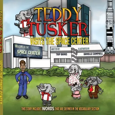 Teddy Tusker visite le centre spatial - Teddy Tusker Visits The Space Center