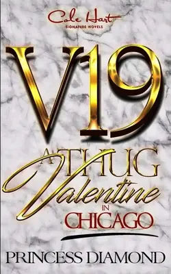 A Thug Valentine In Chicago : Une histoire d'amour à la mode - A Thug Valentine In Chicago: A Hood Love Story