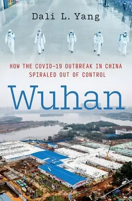 Wuhan : Comment l'épidémie de Covid-19 en Chine a échappé à tout contrôle - Wuhan: How the Covid-19 Outbreak in China Spiraled Out of Control