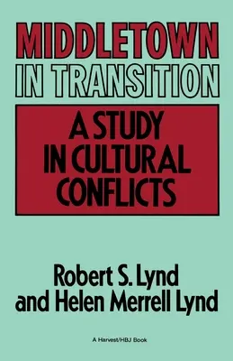 Middletown en transition : Une étude sur les conflits culturels - Middletown in Transition: A Study in Cultural Conflicts
