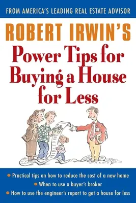 Les bons conseils de Robert Irwin pour acheter une maison à moindre coût - Robert Irwin's Power Tips for Buying a House for Less