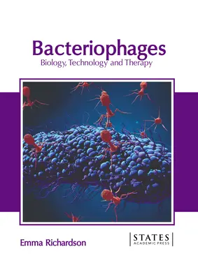 Bactériophages : Biologie, technologie et thérapie - Bacteriophages: Biology, Technology and Therapy