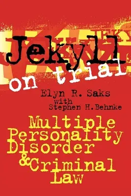 Jekyll on Trial : Le trouble de la personnalité multiple et le droit pénal - Jekyll on Trial: Multiple Personality Disorder and Criminal Law