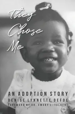 Ils m'ont choisi : une histoire d'adoption - They Chose Me: An Adoption Story