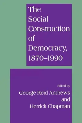 La construction sociale de la démocratie - The Social Construction of Democracy