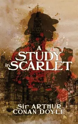 Une étude sur l'écarlate : Un roman policier - A Study in Scarlet: A Detective Story
