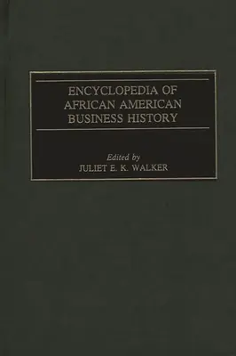 Encyclopédie de l'histoire des entreprises afro-américaines - Encyclopedia of African American Business History