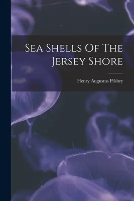 Coquillages de la côte de Jersey - Sea Shells Of The Jersey Shore