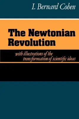 La révolution newtonienne - The Newtonian Revolution