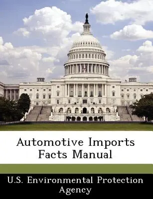 Manuel des faits sur les importations automobiles - Automotive Imports Facts Manual