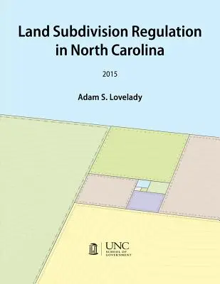 La réglementation des lotissements en Caroline du Nord - Land Subdivision Regulation in North Carolina
