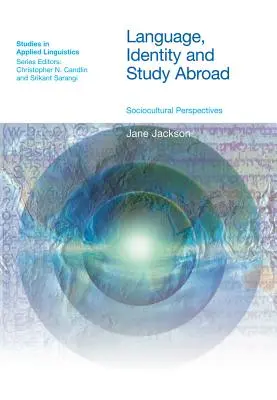 Langue, identité et études à l'étranger : Perspectives socioculturelles - Language, Identity and Study Abroad: Sociocultural Perspectives