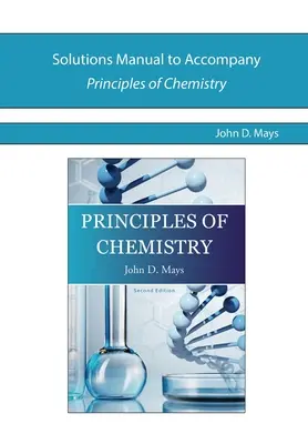 Manuel de solutions pour les principes de chimie - Solutions Manual for Principles of Chemistry