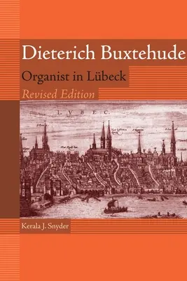Dieterich Buxtehude : Organiste à Lbeck [Avec CD de musique] - Dieterich Buxtehude: Organist in Lbeck [With Music CD]