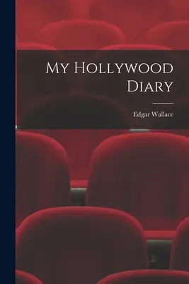 Mon journal hollywoodien - My Hollywood Diary