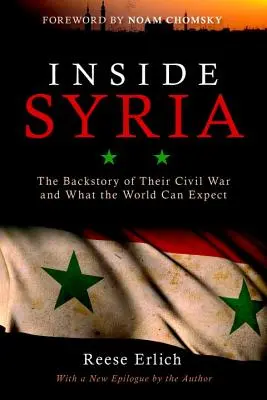 La Syrie vue de l'intérieur : L'histoire de leur guerre civile et ce à quoi le monde peut s'attendre - Inside Syria: The Backstory of Their Civil War and What the World Can Expect