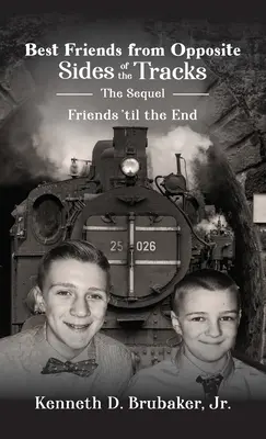 Les meilleurs amis des côtés opposés de la voie ferrée : La suite, Amis jusqu'au bout - Best Friends from Opposite Sides of the Tracks: The Sequel, Friends 'til the End