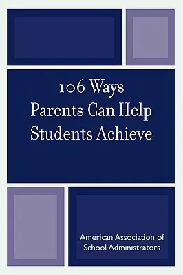 106 façons dont les parents peuvent aider les élèves à réussir - 106 Ways Parents Can Help Students Achieve