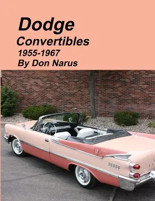 Dodge décapotables 1955-1967 - Dodge Convertibles 1955-1967