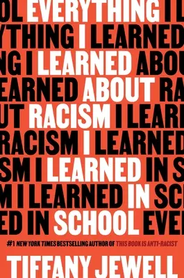 Tout ce que j'ai appris sur le racisme, je l'ai appris à l'école - Everything I Learned about Racism I Learned in School