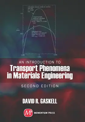 Introduction aux phénomènes de transport dans l'ingénierie des matériaux, 2e édition - An Introduction to Transport Phenomena In Materials Engineering, 2nd edition