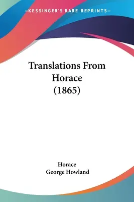 Traductions d'Horace (1865) - Translations From Horace (1865)