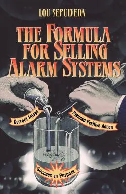 La formule pour vendre des systèmes d'alarme - The Formula for Selling Alarm Systems