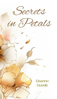Secrets en pétales - Secrets in Petals