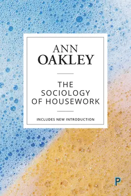 La sociologie du travail domestique - The Sociology of Housework