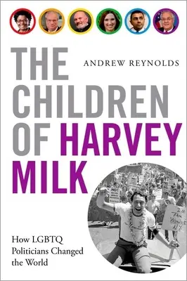 Les enfants de Harvey Milk : comment les politiciens LGBTQ ont changé le monde - The Children of Harvey Milk: How LGBTQ Politicians Changed the World