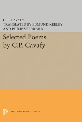 Poèmes choisis de C.P. Cavafy - Selected Poems by C.P. Cavafy