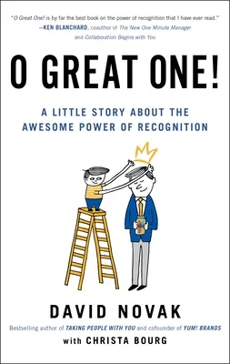 O Grand ! Une petite histoire sur le formidable pouvoir de la reconnaissance - O Great One!: A Little Story about the Awesome Power of Recognition