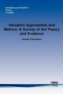 Approches et métriques de l'évaluation : Une étude de la théorie et des preuves - Valuation Approaches and Metrics: A Survey of the Theory and Evidence