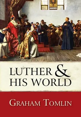 Luther et son monde - Luther and His World