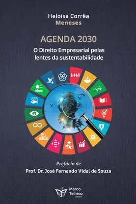 Agenda 2030 : : O direito empresarial pelas lentes da sustentabilidade - Agenda 2030: : O direito empresarial pelas lentes da sustentabilidade