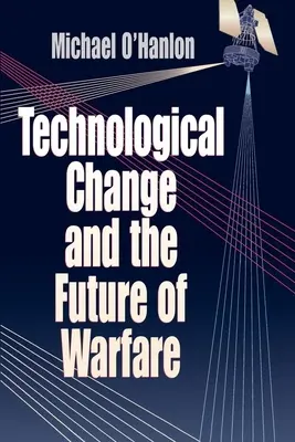 Le changement technologique et l'avenir de la guerre - Technological Change and the Future of Warfare
