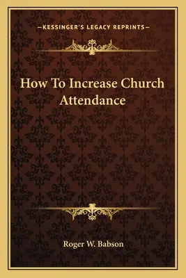 Comment augmenter la fréquentation des églises - How To Increase Church Attendance