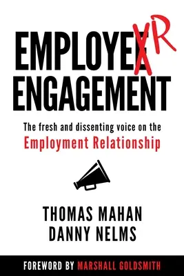 L'engagement des employeurs : La voix nouvelle et dissidente sur la relation de travail - Employer Engagement: The Fresh and Dissenting Voice on the Employment Relationship